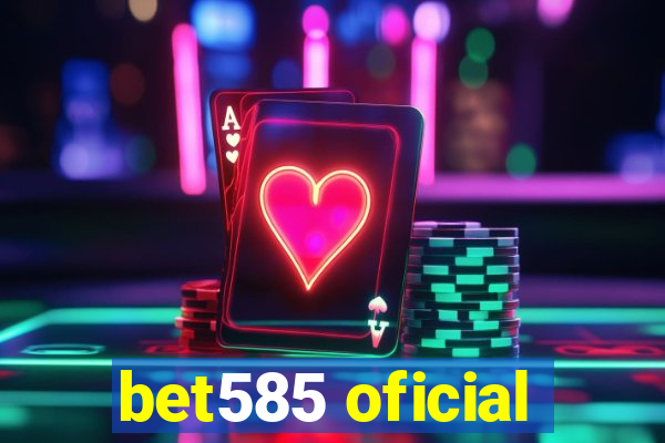bet585 oficial